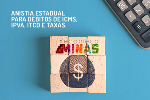 Plano Recomeça Minas: Anistia estadual para débitos de ICMS, IPVA, ITCD e taxas