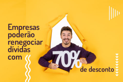 Empresas poderão renegociar dívidas com 70% de desconto